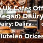 Do UK Cafés Offer Vegan, Dairy-Free Or Gluten-Free Options?